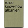 Reise Know-How Albanien door Meike Gutzweiler