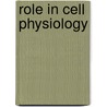 Role In Cell Physiology by J.E. Hesketh
