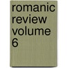 Romanic Review Volume 6 door Columbia University Dept Philology