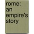 Rome: An Empire's Story