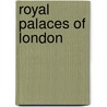 Royal Palaces Of London door Nina Cosford