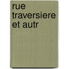 Rue Traversiere Et Autr door Yves Bonnefoy