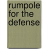 Rumpole For The Defense by Sir John Mortimer
