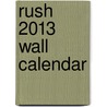 Rush 2013 Wall Calendar door Nmr Distribution