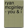 Ryan McGinley - You & I door Ryan McGinley