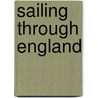 Sailing Through England by John Seymour