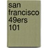 San Francisco 49ers 101