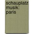 Schauplatz Musik: Paris