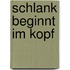 Schlank beginnt im Kopf