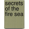 Secrets Of The Fire Sea door Stephen Hunter