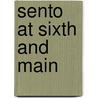 Sento At Sixth And Main door Gail Dubrow