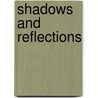 Shadows and Reflections door Daniel Nunn