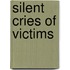 Silent Cries of Victims