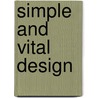 Simple And Vital Design by John C. Carlise