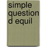 Simple Question D Equil by Sempe