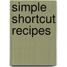 Simple Shortcut Recipes door Gooseberry Patch