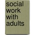 Social Work with Adults