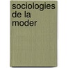 Sociologies de La Moder door Danilo Martuccelli