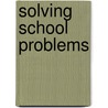 Solving School Problems door Elaine K. McEwan