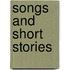 Songs and Short Stories