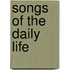Songs of the Daily Life