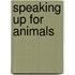 Speaking Up For Animals