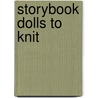 Storybook Dolls To Knit by Anita M. Wheeless