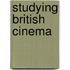 Studying British Cinema