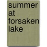 Summer at Forsaken Lake door Michael D. Beil