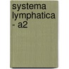 Systema Lymphatica - A2 door Jan van Baarle