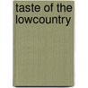 Taste Of The Lowcountry by Danielle Wecksler