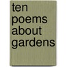 Ten Poems About Gardens door Monty Don