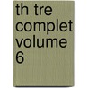 Th Tre Complet Volume 6 door Eugene Brieux