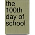 The 100th Day of School