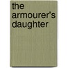 The Armourer's Daughter by Emma Robinson