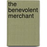 The Benevolent Merchant door M. N