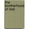 The Brotherhood of Rest door E. W