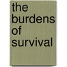 The Burdens of Survival by David C. Stahl