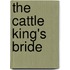 The Cattle King's Bride