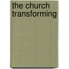 The Church Transforming door Michael Jinkins