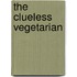 The Clueless Vegetarian