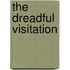 The Dreadful Visitation