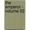 The Emperor - Volume 02 door Georg Ebers