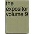 The Expositor Volume 9