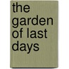 The Garden Of Last Days door Andre Iii Dubus Iii