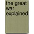The Great War Explained