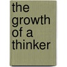 The Growth of a Thinker by Jan Dejno Ka