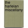 The Harleian Miscellany by William Oldys