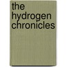 The Hydrogen Chronicles by Ron Manna