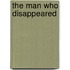 The Man Who Disappeared